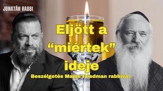 Eljött a "miért" ideje! - Beszélgetés Manis Friedman rabbival