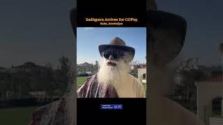 Sadhguru arrived at Baku for #COP29 , Azerbaijan
