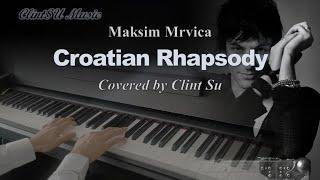 [Piano Cover] Croatian Rhapsody (by Maksim Mrvica)