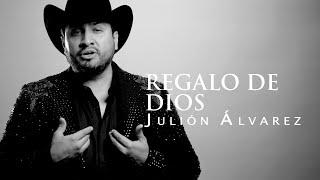 Julión Álvarez y su Norteño Banda - Regalo de Dios (Video Lyric)