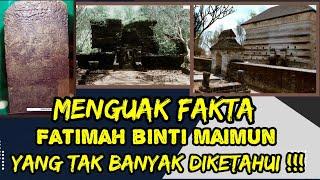 Fakta Tentang Fatimah binti Maimun Bukan Makam Makam Tertua Di Pulau Jawa !!