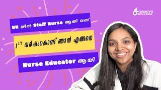 UK യിൽ Staff Nurse ആയി വന്ന്  1 1/2 വർഷംകൊണ്ട് ഞാൻ എങ്ങനെ Nurse Educator ആയി