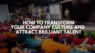 How To Transform Your Company Culture And Attract Brilliant Talent | Vishen Lakhiani