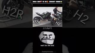 Ninja H2r️‍🩹 VS H2️‍ Exhaust Sound || #ytshorts #bikerider #shortsfeed #viral #shorts