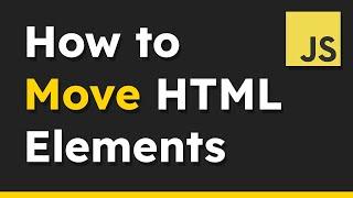 Should We Use This Method More? Moving HTML Elements in JavaScript