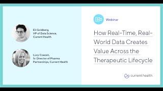 How Real-Time, Real-World Data Creates Value Across the Therapeutic Lifecycle