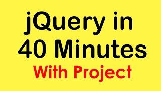 Learn Complete jQuery in 40 Minutes (Hindi/Urdu)