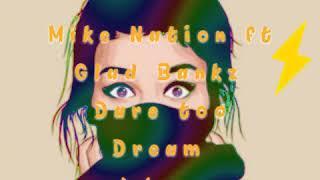 Mike Nation ft GLAD BANKZ Dare too Dream soundtrack