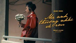 FREAKY - MẸ ANH THƯỜNG NHẮC VỀ EM (ft. O.LEW, @cm1x ) | OFFICIAL MV