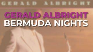 Gerald Albright - Bermuda Nights (Official Audio)