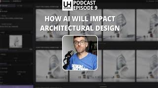 09 How will AI impact architectural design?