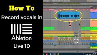 How to Record Vocals in Ableton Live 10