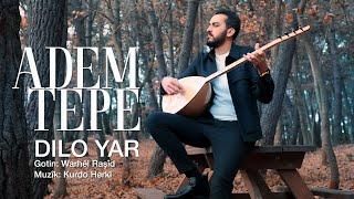 ADEM TEPE - DILO YAR [Official Music Video]