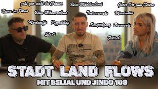 STADT LAND FLOWS mit JINDO 109 & BELIAL // YARAMBO MACHT MIESE