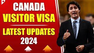 Canada PR : Canada Visitor Visa & Tourist Visa Update 2024