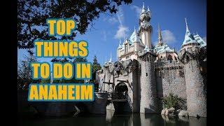 Anaheim California - Vacation Travel Guide - Top Things To Do In Anaheim (4K)