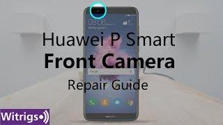 Huawei P Smart Front Camera Repair Guide丨Enjoy 7S Replacement