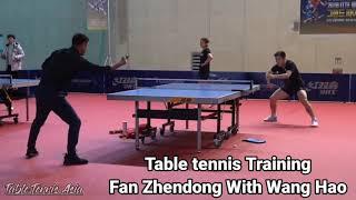 Fan Zhendong With Wang Hao Table tennis training