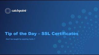 Tip of the Day -  SSL Certificates