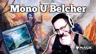 SICK, DISGUSTING & GIGABASED | Mono U Belcher | Bo3 Timeless | MTG Arena