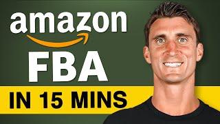 Amazon FBA in 15 Minutes - How To Sell on Amazon 2025