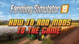 FS19 - How to add mods to the game