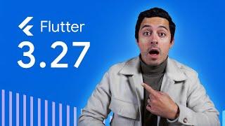 What's new in Flutter 3.27 & Dart 3.6