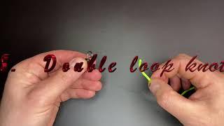 HOW TO TIE DOUBLE LOOP KNOT 4K