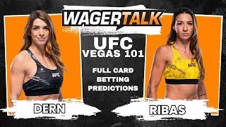 UFC Vegas 101 Full Card Predictions and Best Bets | Mackenzie Dern vs Amanda Ribas and More!