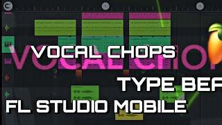 HOW TO MAKE | VOCAL CHOPS | TYPE BEAT | FL STUDIO MOBILE#smokeride