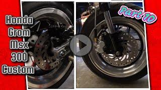 Honda Grom MSX 125 | 300 custom Build Part 10 | Wheels & brakes