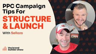 Amazon PPC Campaign Structure & Launch Tips w/ Dustin Kane & Kris Gramlich