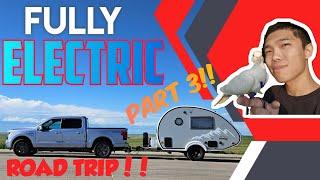 ROAD TRIP: F150 Lightning All-Electric Teardrop Camper Road Trip! [NuCamp Tab 320S] [PART 3]