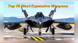 Top 10 Most Expensive Weapons in the World – Cutting-Edge Military Technology