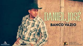 Daniel José - Banco Vazio