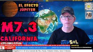 TERREMOTO M7.3 SACUDE CALIFORNIA• EL EFECTO JÚPITER • ALEX BACKMAN • DIC 05 2024