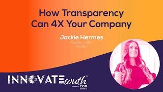 How Transparency Can 4X Your Company