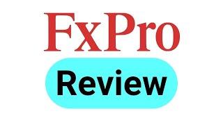 FXPro Review - Is It Worth Investing?