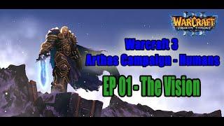 Warcraft 3: Arthas Campaign - Humans. EP 01 - The Vision