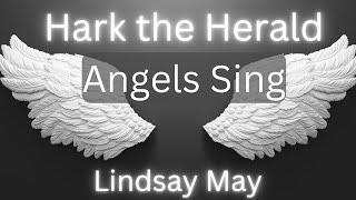 Hark the Herald Angels Sing (Official Lyric Video) - Lindsay May