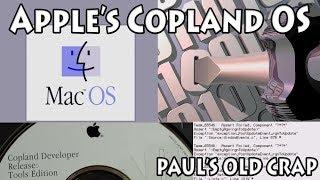 Apple's Copland OS (Info/Tour) - Paul's Old Crap #7