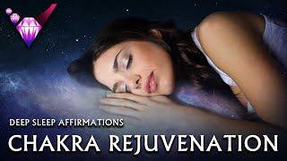 Chakra Rejuvenation - Deep Sleep Affirmations w/ Binaural Beats