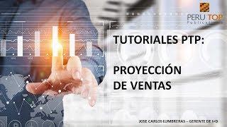 TUTORIALES PTP: PROYECCIÓN DE VENTAS PARA NUEVOS NEGOCIOS