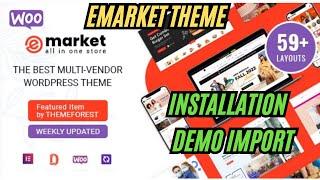 How to Install & Demo Import eMarket Multi Vendor Theme 2024