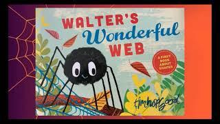 Walter's Wonderful Web - Read Aloud