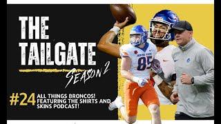 All Things Broncos! Featuring the Shirts and Skins Podcast! The Tailgate S2 E24!