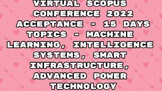 International Virtual Conference 2022 / Scopus indexed conference 2022 / 15 days acceptance