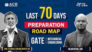 GATE Mechanical Engg: Last 70 Days Preparation Roadmap | Ultimate Preparation Guide by ACE Online