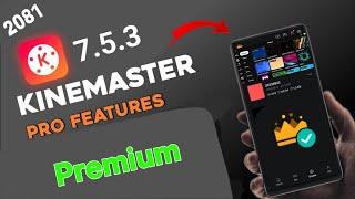 DOWNLOAD KINEMASTER v7.5.3.33840.GP LATEST VERSION 2024