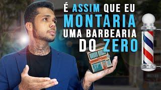 Como montar uma barbearia do zero em 2024!